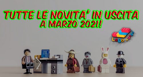 Tutte le novità Lego di Marzo 2021!
