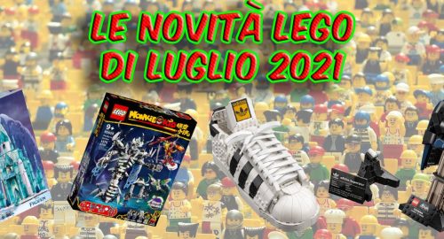 Scopri tutte le novità Lego di Luglio 2021